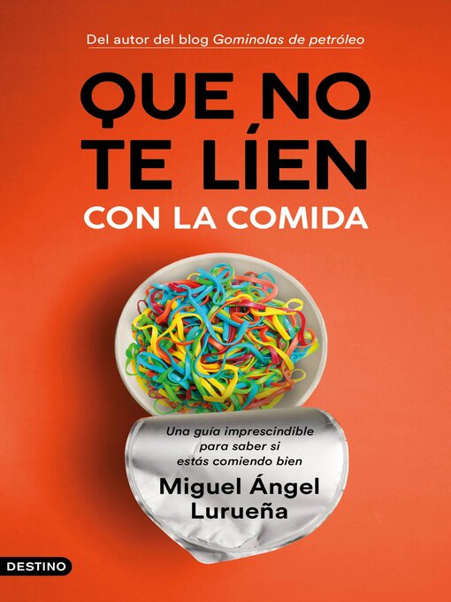 Title details for Que no te líen con la comida by Miguel Ángel Lurueña - Available